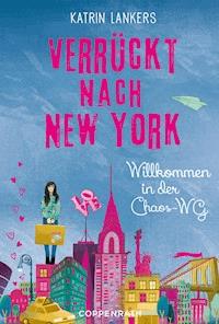 Verrückt nach New York - Band 1 - Katrin Lankers - ebook