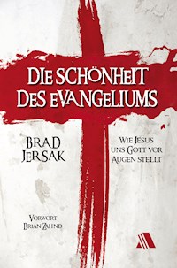Die Schönheit des Evangeliums - Bradley Jersak - ebook