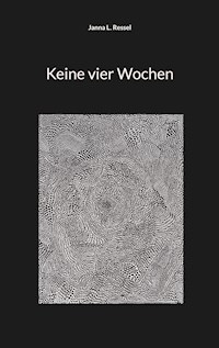 Keine vier Wochen - Janna L. Ressel - ebook
