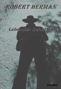 Lebender Schatten - Robert Herman - ebook