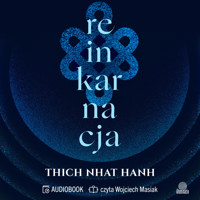 Reinkarnacja - Thich Nhat Hanh, Phap Luu - audiobook