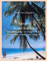Reisen in die Karibik - Chris von Gagern - ebook