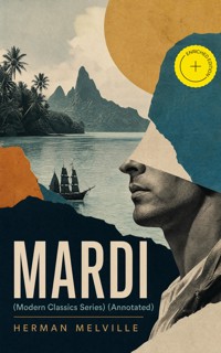 MARDI (Modern Classics Series) (Annotated) - Herman Melville - ebook