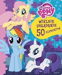 My Little Pony Wielkie układanie - Klonowski Tomasz - książka
