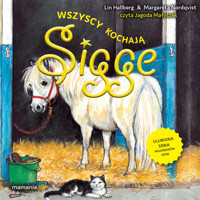 Sigge. 1. Sigge. Tom 1. Wszyscy kochają Sigge - Margareta Nordqvist, Lin Hallberg - audiobook