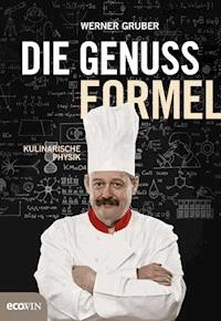 Die Genussformel - Werner Gruber - ebook