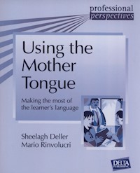 Using the mother tongue - Deller Sheelagh, Rinvolucri Mario - książka