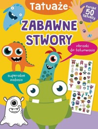 Zabawne stwory. Tatuaże - Szymanek Basia - książka
