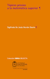Tópicos previos a la matemática superior - Sigifredo De Jesús Herrón Osorio - ebook