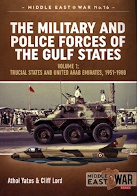 The Military and Police Forces of the Gulf States Volume 1 - Lord Cliff, Yates Athol - książka
