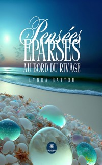 Pensées éparses au bord du rivage - Lynda Battou - ebook