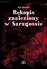 Rękopis znaleziony w Saragossie - Jan Potocki - ebook + książka