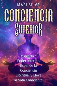 Conciencia Superior - Mari Silva - ebook