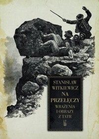 Na przełęczy. Wrażenia i obrazy z Tatr - Stanisław Witkiewicz - książka