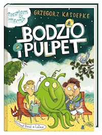 Bodzio i Pulpet - Grzegorz Kasdepke - książka