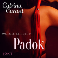 Wakacje uległej 2: Padok – seria erotyczna BDSM - Catrina Curant - ebook + audiobook