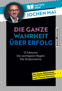 Die ganze Wahrheit über Erfolg - Jochen Mai - ebook