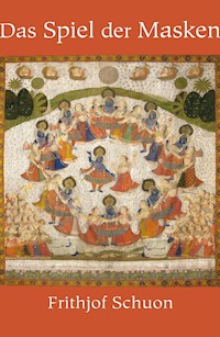 Das Spiel der Masken - Frithjof Schuon - ebook