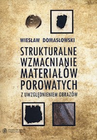 Strukturalne wzmacnianie materiałów porowatych - Domasłowski Wiesław - książka