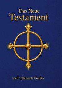 Das Neue Testament - Johannes Greber - ebook