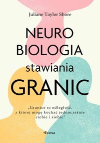 Neurobiologia stawiania granic - Juliane Taylor-Shore - ebook + książka