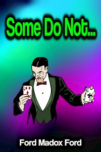 Some Do Not... - Ford Madox Ford - ebook