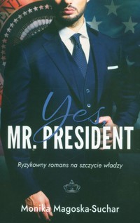 Yes, Mr. President - Magoska-Suchar Monika - ebook + audiobook + książka