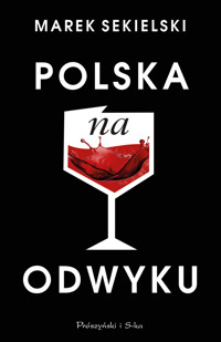 Polska na odwyku - Marek Sekielski - ebook + audiobook + książka