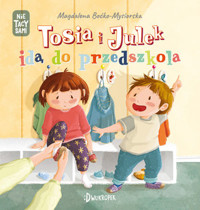 Tosia i Julek idą do przedszkola. (Nie) tacy sami - Magdalena Boćko-Mysiorska - książka