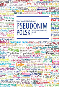 Pseudonim polski od czasów najdawniejszych do dziś - Zawodzińska-Bukowiec Kinga - książka