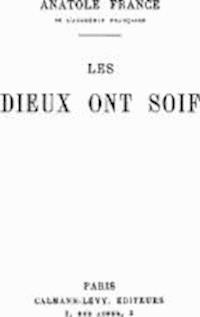 Les Dieux ont soif - Anatole France - darmowy ebook