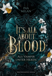 It´s all about Blood - Ina Milan - ebook