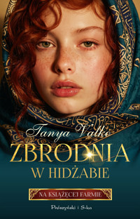 Zbrodnia w hidżabie. Na książęcej farmie - Tanya Valko - książka