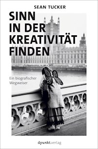 Sinn in der Kreativität finden - Sean Tucker - ebook