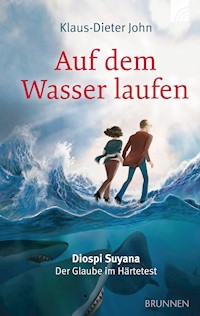 Auf dem Wasser laufen - Klaus-Dieter John - ebook