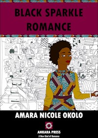 Black Sparkle Romance - AMARA NICOLE OKOLO - ebook