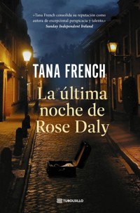 La última noche de Rose Daly - Tana French - ebook