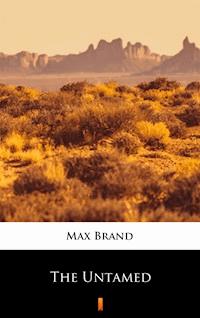 The Untamed - Max Brand - ebook