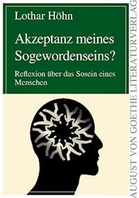 Akzeptanz meines Sogewordenseins? - Lothar Höhn - ebook