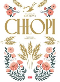 Chłopi wydanie ekskluzywne(kolorowe brzegi) - Władysław Stanisław Reymont - książka