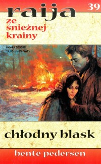 Raija ze śnieżnej krainy (39). Chłodny blask - Bente Pedersen - ebook