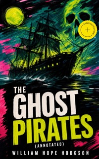 The Ghost Pirates (Annotated) - William Hope Hodgson - ebook