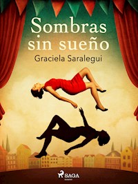 Sombras sin sueño - Graciela Saralegui - ebook
