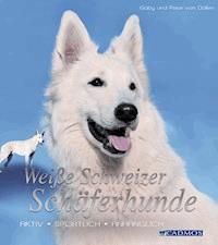 Weiße Schweizer Schäferhunde - Gaby von Döllen - ebook