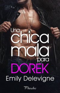 Una chica mala para Dorek - Emily Delevigne - ebook