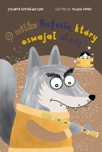Bajka o wilku Rufusie, który oswajał złość - Rypień-Wilczek Jolanta - książka