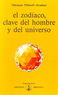 El zodiaco, clave del hombre y del universo - Omraam Mikhael Aivanhov - ebook