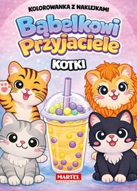 Kolorowanka z naklejkami. Bąbelkowi przyjaciele. Kotki -  - książka