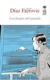 Los fuegos del pasado - Ramón Díaz Eterovic - ebook