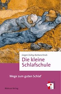 Die kleine Schlafschule - Jürgen Zulley - ebook